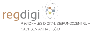 Regionales Digitalisierungszentrum - Sachsen-Anhalt Süd